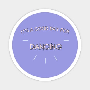 It's a good day for Dancing Magnet